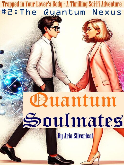 Title details for Quantum Soulmates by Aria Silverleaf - Available